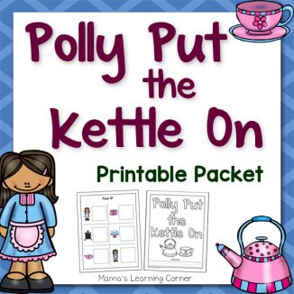 Polly Put the Kettle On Nursery Rhyme Packet - Mamas Learning Corner